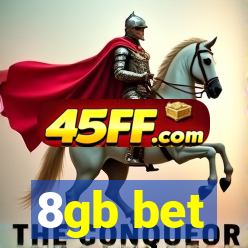 8gb bet
